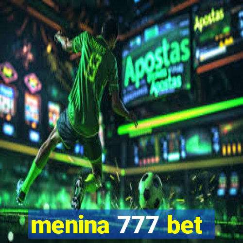 menina 777 bet